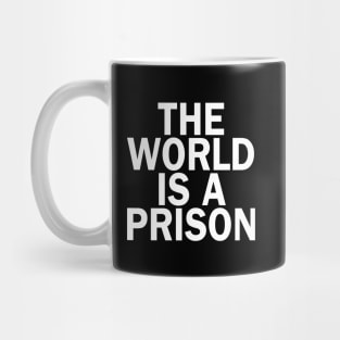 The World is a Prison Mug